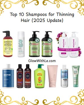Top 10 shampoos for thinning, weak, or shedding hair — product collage including biotin shampoo, PURA D’OR, Mielle, and POUNIÉ. Featured on GlowWithLe.com.