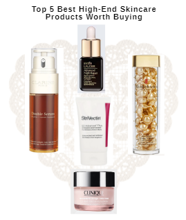 best high-end skincare products including Estee Lauder, Clinique, Clarins, StriVectin, and Elizabeth Arden