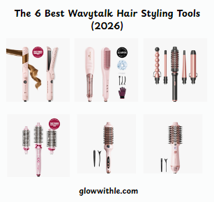 The 6 best Wavytalk hair styling tools for 2026, including straighteners, curling tools, thermal brushes, and hot air brushes for smooth hair, curls, and added volume.